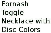 Fornash Toggle Necklace With Disc Colors