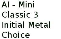 Ai - Mini Classic 3 Initial Metal Choice 