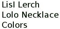 Lisi Lerch Lolo Necklace Colors