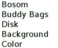 Bosom Buddy Bags Disk Background Color