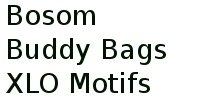 Bosom Buddy Bags Xlo Motifs 