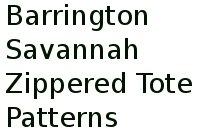 Barrington Savannah Zippered Tote Patterns