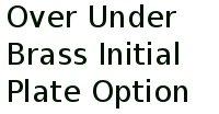 Over Under Brass Initial Plate Option