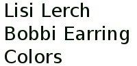 Lisi Lerch Bobbi Earring Colors