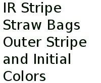 Ir Stripe Straw Bags Outer Stripe And Initial Colors